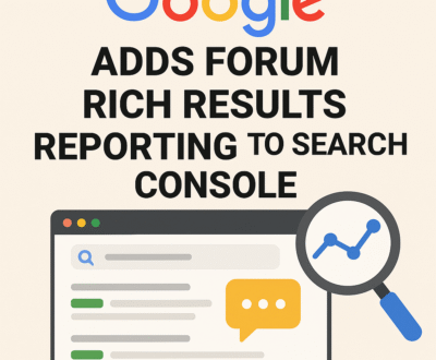 Google Adds Forum Rich Results Reporting to Search Console