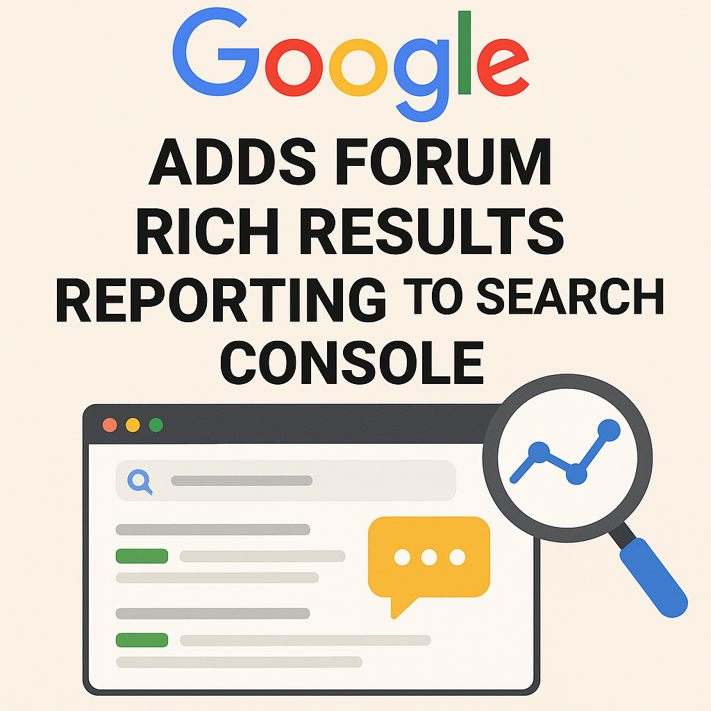 Google Adds Forum Rich Results Reporting to Search Console