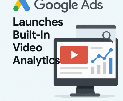 Google Ads Launches Built-In Video Analytics