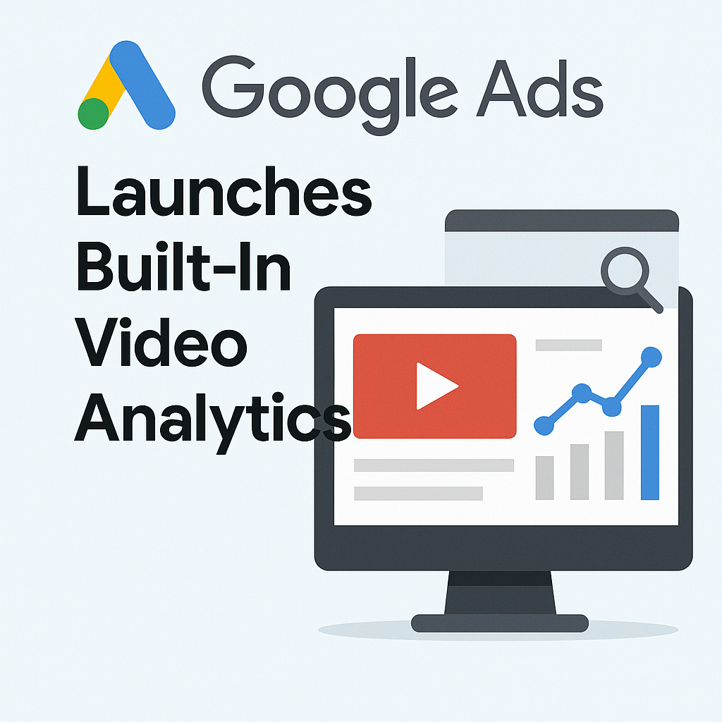 Google Ads Launches Built-In Video Analytics